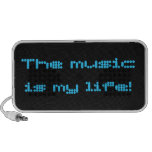 The Music is My Life Speakers