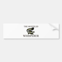 The Mustelid Whisperer Bumper Stickers