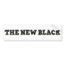 The New Black bumper sticker