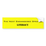 The Next Endangered Species:, Literacy Bumper Sticker
