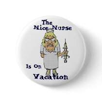 The Nice Nurse is on Vacation.