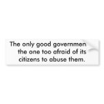 The Only Good Government Bumper Sticker