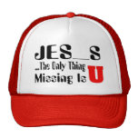 The Only Thing Missing Christian hat