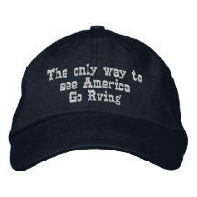 The only way to see America Go Rving Embroidered Baseball Cap