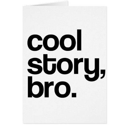 THE ORIGINAL COOL STORY BRO GREETING CARDS