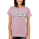 The perfect woman t-shirts