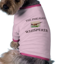 The Pheasant Whisperer Pet Tshirt