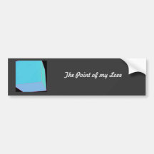 The point of my love bumper stickers