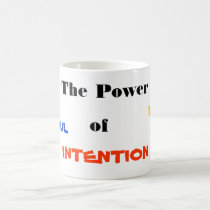 The Power of INTENTION, love, peace, jo... mugs