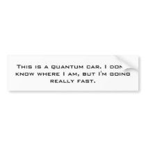 The Quantum Car Bumper Sticker