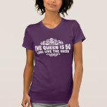 The Queen Is 50 Tee Shirts