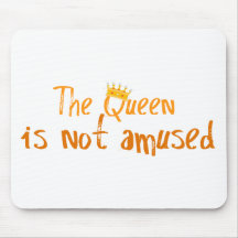 The Queen is not Amused Mousepad