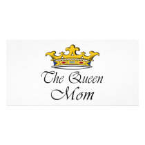 The Queen, Mom! T-shirt & gift ideas for mom. Photo Cards