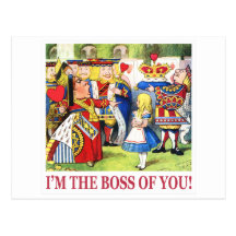 The Queen of Hearts Declares, I Am the Boss of You Postcard