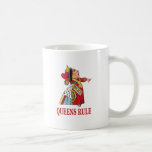 THE QUEEN OF HEARTS DECLARES QUEENS RULE MUG