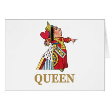 THE QUEEN OF HEARTS IS LARGE AND IN CHARGE! GREETING CARD