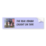 THE REAL OBAMA,WHAT YOU SEE IS WHAT YOU GET bumper stickers