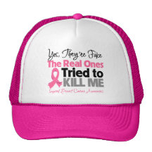 The Real Ones Tried to Kill Me - Breast Cancer Trucker Hat