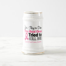 The Real Ones Tried to Kill Me - Breast Cancer Coffee Mugs