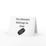 The Remote Belongs To Dad Cards