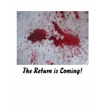 The Return is Coming! t-shirts