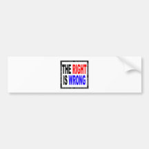 The Right Is Wrong Bumper Sticker