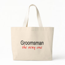 The Sexy One (Groomsman) Bag