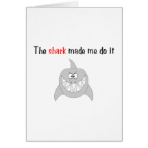 The Shark Made Me Do It Cards