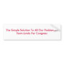 The Simple Solution To All Our Problems...Term ... Bumper Stickers