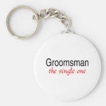 The Single One (Groomsman) Key Chain