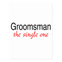 The Single One (Groomsman) Postcards
