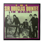 The Sir Douglas Quintet Is Back tiles