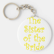 The Sister of the Bride Key Chains