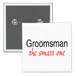 The Smart One (Groomsman) Button