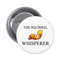 The Squirrel Whisperer Button