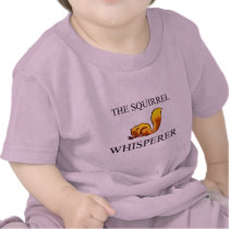 The Squirrel Whisperer Tee Shirt