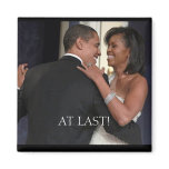 The !st Couple , The 1st dance, AT LAST! Fridge Magnet