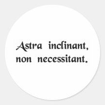 The stars incline; they do not determine stickers