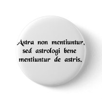 The stars never lie, but the astrologers lie...... pinback buttons