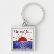 The Sun Will Always Rise Again! (Japan) #2 Key Chain