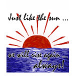 The Sun Will Always Rise Again! (Japan) #2 t-shirts
