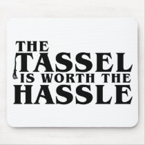 The Tassel Is Worth The Hassle