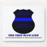 The Thin Blue Line Mousepad