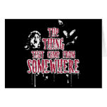 The Thing That Came From Somewhere (red) Greeting Cards