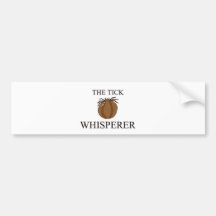 The Tick Whisperer Bumper Stickers