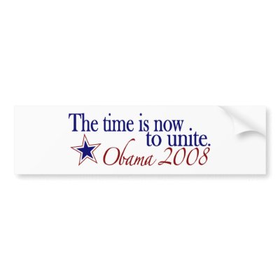 The Time is Now to Unite (Obama 2008) Bumper Stickers by worldsfair