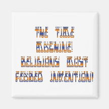 The Time Machine; Religions most feared invention! Refrigerator Magnet