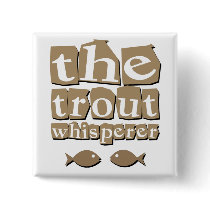 The Trout Whisperer