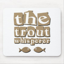 The Trout Whisperer