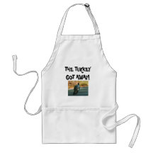 THE TURKEY GOT AWAY! Thanksgiving apron